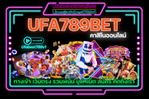 UFA789BET-คาสิโนออนไลน์