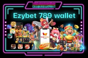 Ezybet 789 wallet